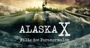 Alaska X Fälle Des Paranormalen Alaska X Fälle Des Paranormalen