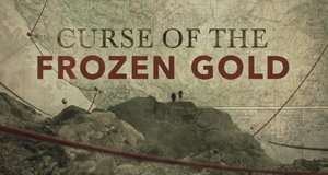 Curse of the Frozen Gold – Bild: History Channel/IAMSTATIC Curse of the Frozen Gold – Bild: History Channel/IAMSTATIC