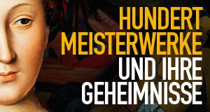 Hundert Meisterwerke und ihre Geheimnisse – Bild: Alive - Vertrieb und Marketing/DVD Hundert Meisterwerke und ihre Geheimnisse – Bild: Alive - Vertrieb und Marketing/DVD