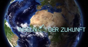 Inseln der Zukunft – Bild: arte Inseln der Zukunft – Bild: arte