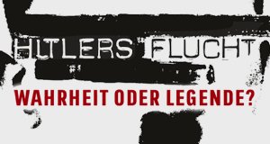 Hitlers Flucht – Wahrheit oder Legende? – Bild: Polyband/WVG Hitlers Flucht – Wahrheit oder Legende? – Bild: Polyband/WVG