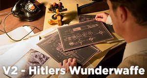 V2 – Hitlers Wunderwaffe – Bild: Spiegel Geschichte V2 – Hitlers Wunderwaffe – Bild: Spiegel Geschichte