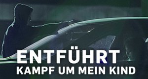 Entführt – Kampf um mein Kind – Bild: A+E Networks Entführt – Kampf um mein Kind – Bild: A+E Networks