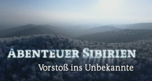 Abenteuer Sibirien – Bild: ZDF/arte Abenteuer Sibirien – Bild: ZDF/arte