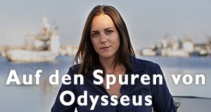 Auf den Spuren von Odysseus – Bild: ZDF/SRF Auf den Spuren von Odysseus – Bild: ZDF/SRF