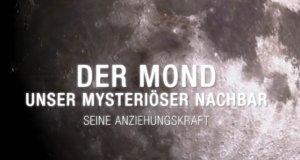 Der Mond – Unser mysteriöser Nachbar