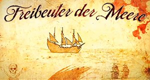 Freibeuter der Meere – Bild: ZDF
