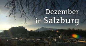 Dezember in Salzburg – Bild: Bayerisches Fernsehen