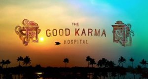 The Good Karma Hospital – Bild: itv The Good Karma Hospital – Bild: itv
