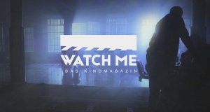 Watch Me – Das Kinomagazin