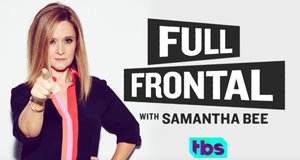 Full Frontal with Samantha Bee – Bild: TBS Full Frontal with Samantha Bee – Bild: TBS