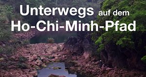 Unterwegs auf dem Ho-Chi-Minh-Pfad – Bild: MDR/Cornelia Volk Unterwegs auf dem Ho-Chi-Minh-Pfad – Bild: MDR/Cornelia Volk