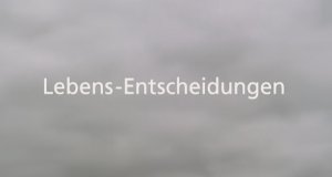 Lebens-Entscheidungen – Bild: SWR