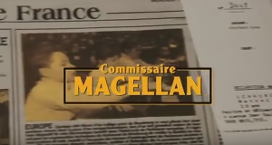 Where is commissaire magellan filmed