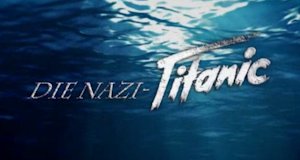 Die Nazi-Titanic – Bild: N24 Die Nazi-Titanic – Bild: N24