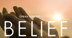 Belief – Woran wir glauben – Bild: Harpo Studios Belief – Woran wir glauben – Bild: Harpo Studios