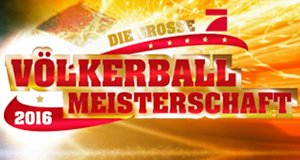 Die große ProSieben Völkerball-Meisterschaft – Bild: ProSieben Die große ProSieben Völkerball-Meisterschaft – Bild: ProSieben