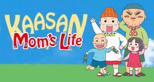 Kaasan Mom’s Life – Bild: Saibara Rieko/MTN