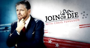 Join or Die with Craig Ferguson – Bild: History Channel/Montage Join or Die with Craig Ferguson – Bild: History Channel/Montage