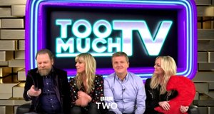 Too Much TV – Bild: BBC Two Too Much TV – Bild: BBC Two