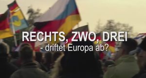 Rechts, zwo, drei – driftet Europa ab? – Bild: arte Rechts, zwo, drei – driftet Europa ab? – Bild: arte