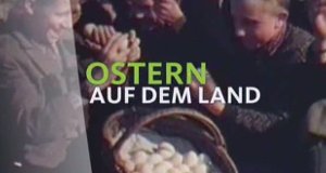 Ostern auf dem Land – Bild: WDR Ostern auf dem Land – Bild: WDR