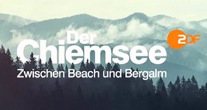 Der Chiemsee – Zwischen Beach und Bergalm – Bild: ZDF Der Chiemsee – Zwischen Beach und Bergalm – Bild: ZDF