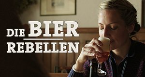 Bier-Rebellen – Bild: BR/Filmbüro Münchner Freiheit 2016 Bier-Rebellen – Bild: BR/Filmbüro Münchner Freiheit 2016
