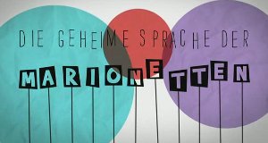 Die geheime Sprache der Marionetten – Bild: arte