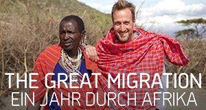 The Great Migration – Ein Jahr durch Afrika
