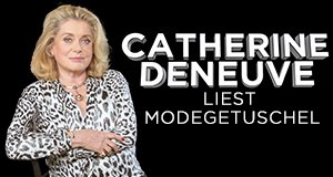 Catherine Deneuve liest Modegetuschel
