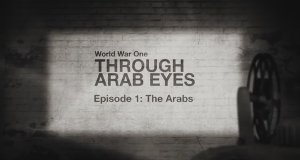 Der erste Weltkrieg im Orient – Bild: Al Jazeera Der erste Weltkrieg im Orient – Bild: Al Jazeera