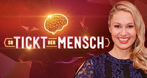 So tickt der Mensch – Bild: Sat.1 So tickt der Mensch – Bild: Sat.1