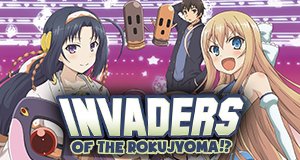 Invaders of the Rokujyoma – Bild: Sentai Filmworks