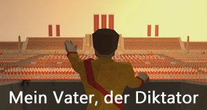Mein Vater, der Diktator – Bild: Autentic/Spot Productions Mein Vater, der Diktator – Bild: Autentic/Spot Productions