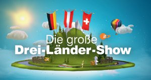 Die große Drei-Länder-Show – Bild: ZDF/Barnd New Media Die große Drei-Länder-Show – Bild: ZDF/Barnd New Media