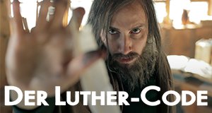 Der Luther-Code – Bild: rbb/SWR/RB/EIKON-Media Der Luther-Code – Bild: rbb/SWR/RB/EIKON-Media