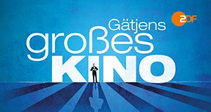 Gätjens großes Kino – Bild: ZDF/Agentur Alpenblick