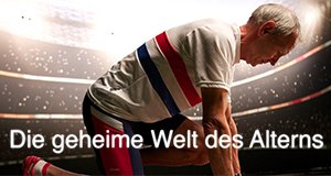 Die geheime Welt des Alterns – Bild: Servus TV Die geheime Welt des Alterns – Bild: Servus TV