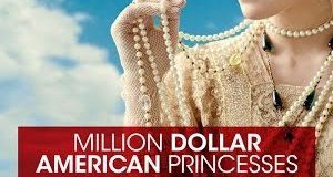 Dollarprinzessinnen – Bild: Smithsonian Channel Dollarprinzessinnen – Bild: Smithsonian Channel
