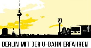 Berlin mit der U-Bahn erfahren – Bild: Studio Hamburg Enterprises (rbb Media) Berlin mit der U-Bahn erfahren – Bild: Studio Hamburg Enterprises (rbb Media)