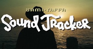 Sami Yaffa – Sound Tracker