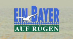 Ein Bayer auf Rügen – Bild: Sat.1 Gold (Screenshot) Ein Bayer auf Rügen – Bild: Sat.1 Gold (Screenshot)