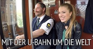 Mit der U-Bahn um die Welt – Bild: rbb Mit der U-Bahn um die Welt – Bild: rbb