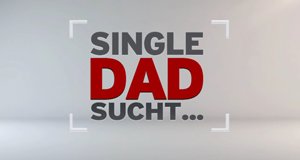 Single-Dad sucht …