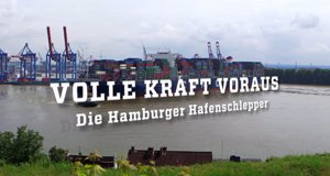 Volle Kraft voraus – Die Hamburger Hafenschlepper