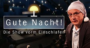 Gute Nacht! Die Show vorm Einschlafen – Bild: NDR