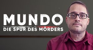 MUNDO – Die Spur des Mörders – Bild: NDR MUNDO – Die Spur des Mörders – Bild: NDR