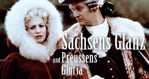 Sachsens Glanz und Preußens Gloria – Bild: Fernsehen der DDR