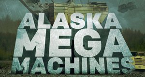 Alaskas Mega-Maschinen